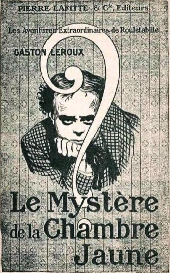 Le Mystère de la chambre jaune par Gaston Leroux.