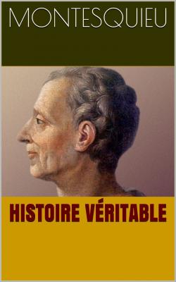 Montesquieu histoire veritable