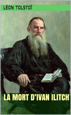 Tolstoi la mort d ivan ilitch